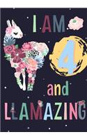 I Am 4 and Llamazing: Llama Journal for Girls Cute Happy Birthday Notebook Sketchbook Gift for 4 Year Old 4th Bday