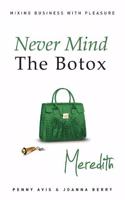 Never Mind the Botox: Meredith