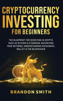 Cryptocurrency Investing For Beginners