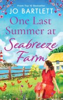 One Last Summer at Seabreeze Farm: An uplifting, emotional read from the top 10 bestselling author of The Cornish Midwife(3 Seabreeze Farm)