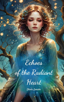Echoes of the Radiant Heart