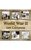 World War II in 100 Cartoons