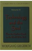Technology and the Soul: From the Nuclear Bomb to the Worldwide Web