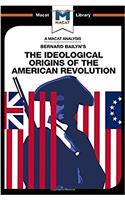 Analysis of Bernard Bailyn's the Ideological Origins of the American Revolution