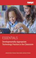 The Essentials: Developmentally Appropriate Technology Practice