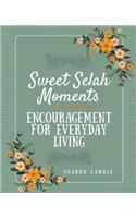 Sweet Selah Moments
