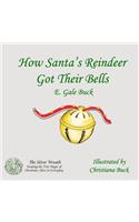 How Santa's Reindeer Got Their Bells