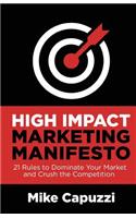 High Impact Marketing Manifesto