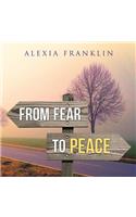 From Fear to Peace