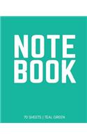 Notebook 70 Sheets: Teal Green: Notebook 7.5 X 9.25