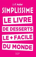 Simplissime: le livre des desserts le + facile du monde