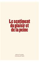 Le sentiment du plaisir et de la peine