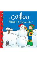 Caillou Makes a Snowman