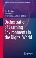 Orchestration of Learning Environments in the Digital World