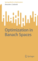 Optimization in Banach Spaces: (SpringerBriefs in Optimization)