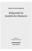 Religiosität als Qualität des Säkularen