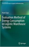 Evaluation Method of Energy Consumption in Logistic Warehouse Systems