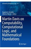 Martin Davis on Computability, Computational Logic, and Mathematical Foundations