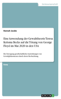 Eine Anwendung der Gewalttheorie Teresa Koloma Becks auf die Tötung von George Floyd im Mai 2020 in den USA