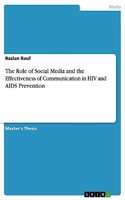 Role of Social Media and the Effectiveness of Communication in HIV and AIDS Prevention