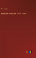 Bayreuther Briefe vom reinen Thoren