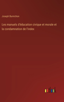Les manuels d'éducation civique et morale et la condamnation de l'index