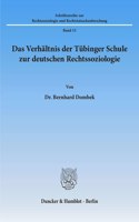 Das Verhaltnis Der Tubinger Schule Zur Deutschen Rechtssoziologie