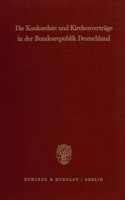 Die Konkordate Und Kirchenvertrage in Der Bundesrepublik Deutschland