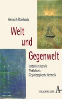 Welt Und Gegenwelt: Umdenken Uber Die Wirklichkeit: Die Philosophische Hermetik