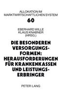 Die Besonderen Versorgungsformen: Herausforderungen Fuer Krankenkassen Und Leistungserbringer