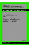 Estudios Sobre Lengua, Cultura Y Cognición