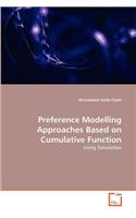 Preference Modelling Approaches Based on Cumulative Function