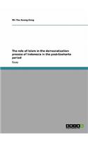 The role of Islam in the democratization process of Indonesia in the post-Soeharto period