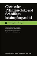 Spezielle Chemie Der Herbizide - Anwendung Und Wirkungsweise / Special Chemistry of Herbicides - Applications and Mechanisms