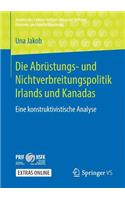 Die Abrüstungs- und Nichtverbreitungspolitik Irlands und Kanadas