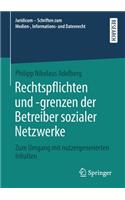 Rechtspflichten Und -Grenzen Der Betreiber Sozialer Netzwerke: Zum Umgang Mit Nutzergenerierten Inhalten