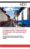 Educaci N Intercultural En M Xico: Un Camino Por Andar