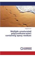Multiple Unsaturated Poly(urethane-Ester) Containing Epoxy Residues