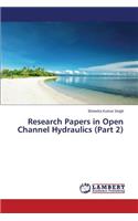 Research Papers in Open Channel Hydraulics (Part 2)