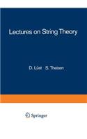 Lectures on String Theory