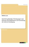 Innerlich gekündigt. Überlegungen zum Konzept und Maßnahmen zur Vermeidung der inneren Kündigung