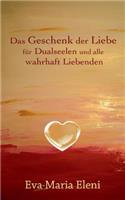 Geschenk der Liebe