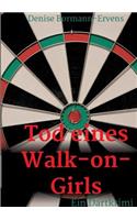 Tod eines Walk-on-Girls: Ein Dartkrimi
