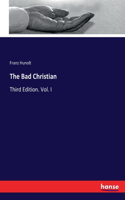 The Bad Christian: Third Edition. Vol. I