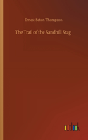 Trail of the Sandhill Stag