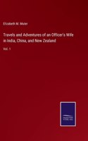 Travels and Adventures of an Officer's Wife in India, China, and New Zealand