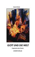 Gott und die Welt - Fragmente einer Theorie