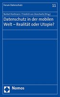 Datenschutz in Der Mobilen Welt - Realitat Oder Utopie?