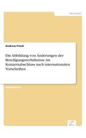 Die Abbildung von Änderungen der Beteiligungsverhältnisse im Konzernabschluss nach internationalen Vorschriften