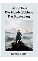 Der blonde Eckbert / Der Runenberg